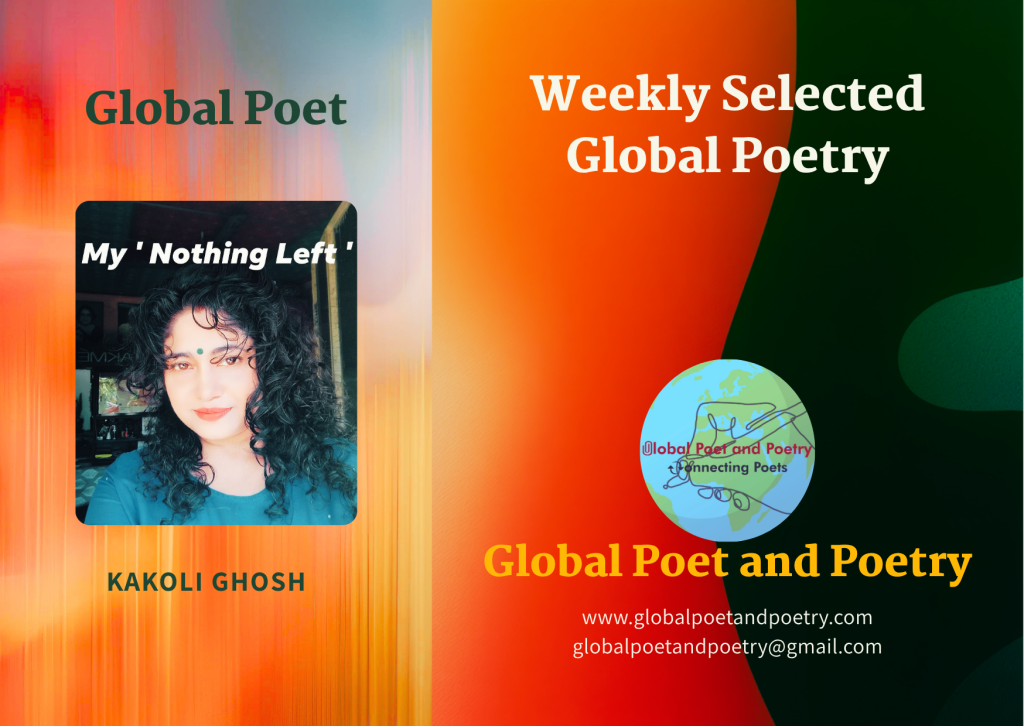 Nothing left by Kakoli Ghosh